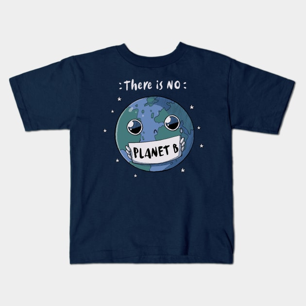 No Planet B Kids T-Shirt by xMorfina